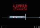 Aluminium – Le film qui vaccine